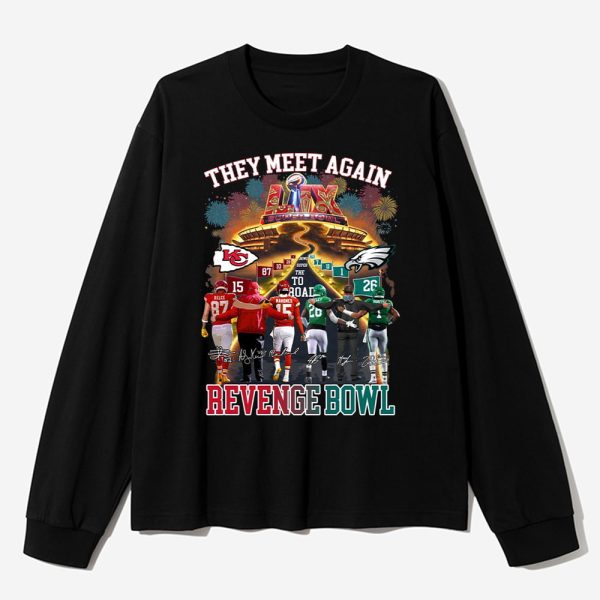 Chiefs Eagles Super Bowl LIX They Meet Again Revenge Bowl Shirt 3