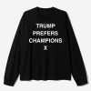 Dricus Du Plessis Trump Prefers Champions X Shirt 3