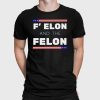 F' Elon and the Felon Shirt