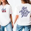 Fuck ICE No Human Is Illegal Hate Never Made Any Nation Great Shirt