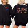 Fuck ICE No Human Is Illegal On Stolen Land Shirt 2