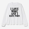 I Love Woke And I Hate Porn Shirt 2