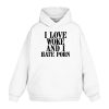 I Love Woke And I Hate Porn Shirt 3