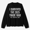 I Survived The 2025 Trade War Feb 3rd 2025 Shirt 3