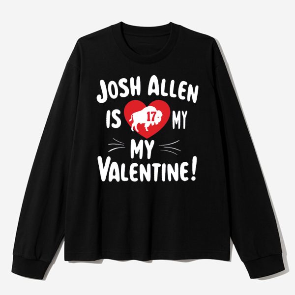 Josh Allen Is My Valentine Shirt 3