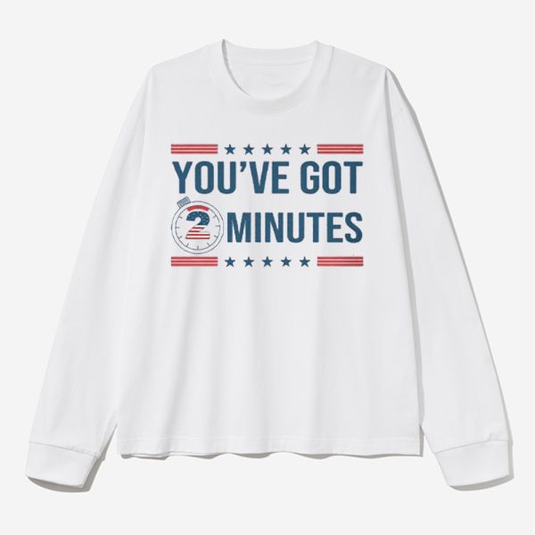 Kash Patel You've Got 2 Minutes Sweatshirt