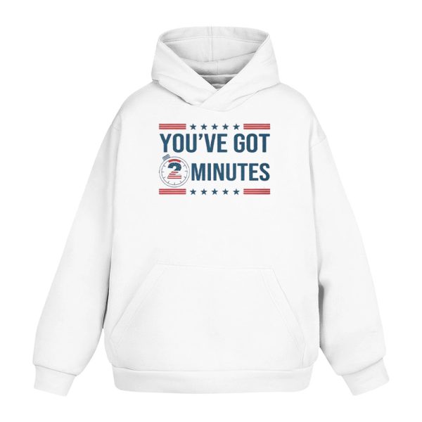 Kash Patel Youve Got 2 Minutes Sweatshirt 2