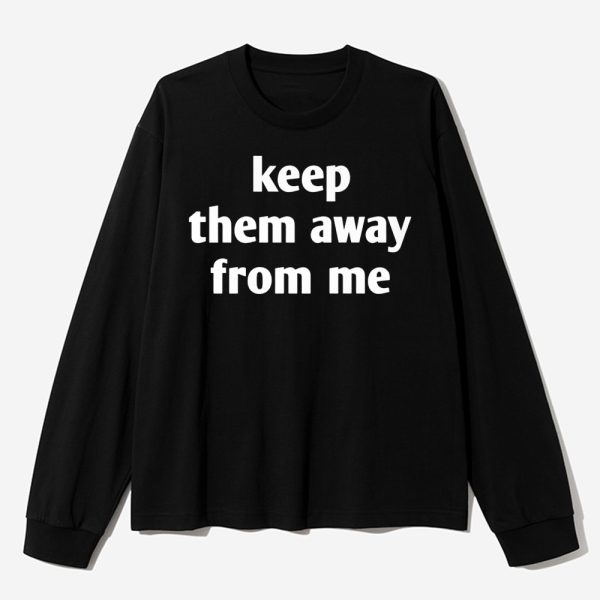 Kendrick Lamar Keep Them Away From Me Shirt