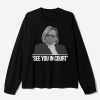 Maine Governor See You In Court Shirt 3