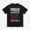 Proud Supporter Of Federal Workers Shirt