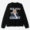 See You In Court Janet Mills Shirt 3