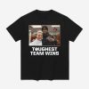 Toughest Team Wins Texas Tech Shirt