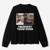 Toughest Team Wins Texas Tech Shirt 3