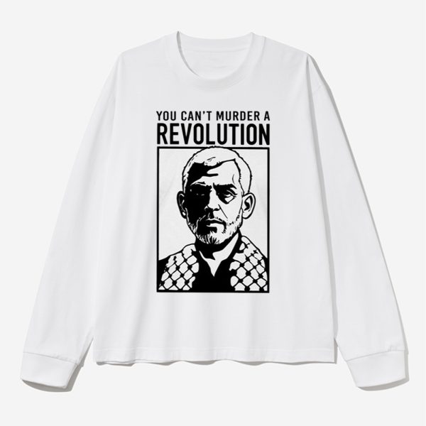 You Cant Murder A Revolution Shirt 2