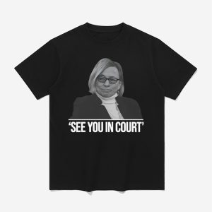 Maine Governor See You In Court Shirt