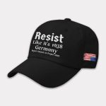 America Resist Like It's 1938 Germany Reject Fascism And Project 2025 Print Baseball Cap