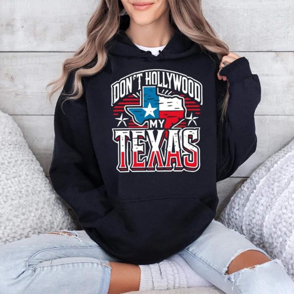 Brian Harrison Dont Hollywood My Texas Shirt 4