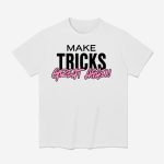 Calista Diamandis Make Tricks Great Again Shirt