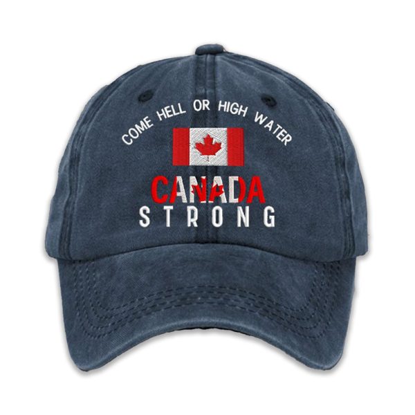 Come Hell Or High Water Canada Strong Printed Baseball Cap 2