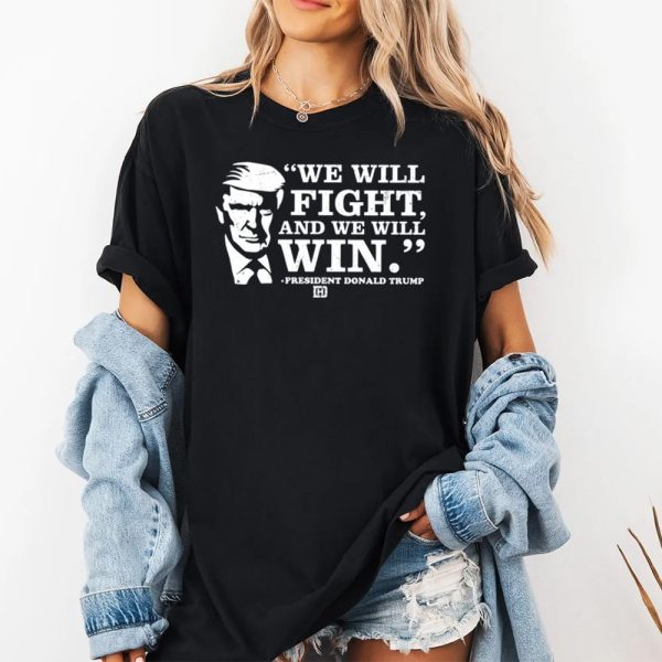 David J Harris Jr We Will Fight And We Will Win President Donald Trump Shirt 2