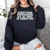 Everything Everywhere All At Once Is Computer Shirt 3