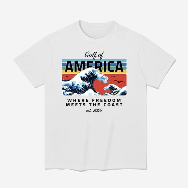 Gulf Of America Where Freedom Meets The Coast Est. 2025 Shirt