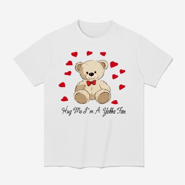 Hug Me I'm A Yebba Fan Shirt