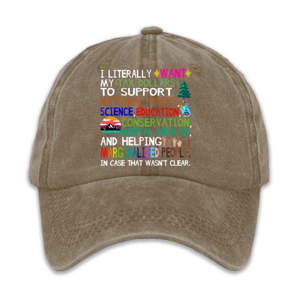 I Literally Want My Tax Dollars To Support National Parks Science Education Baseball Cap1 (1)