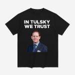 In Tulsky We Trust Shirt