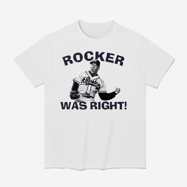 John Rocker Was Right Shirt