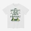 Protect Our Park Rangers No National Park Employees Equals No National Parks Shirt