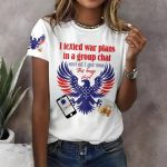 Retro I Texted War Plans In A Group Chat And All I Got Was This Lousy Shirt Print T-Shirt