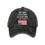 Retro They Want 1939 Germany Let's Give Them 1789 France Print Baseball Cap