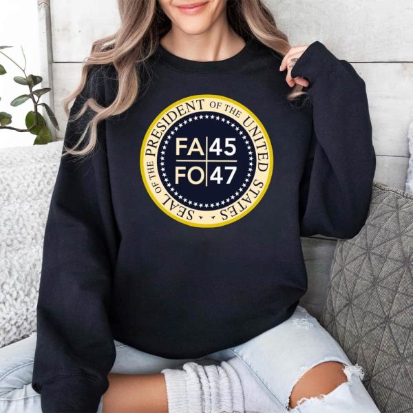 Seal Of The President Of The United States FAFO 45 47 Shirt