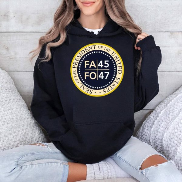 Seal Of The President Of The United States FAFO 45 47 Shirt