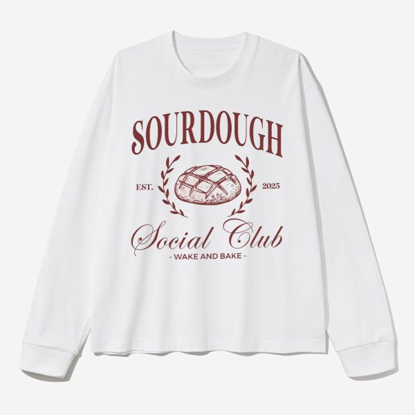 Sourdough Social Club Wake And Bake Est 2025 Shirt 2