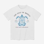 The Gulf Of Mexico Stay Salty And Resist Shirt