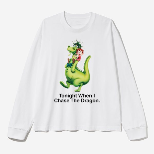 Tonight When I Chase The Dragon Shirt 2