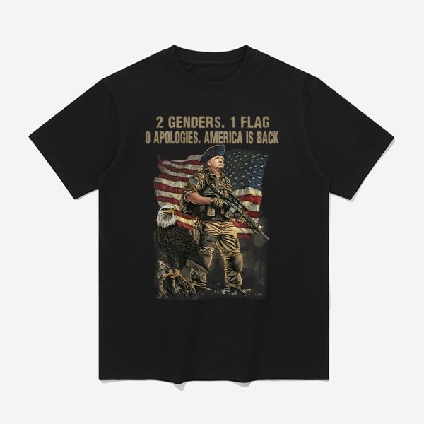 Trump 2 Genders 1 Flag 0 Apologies America Is Back Shirt