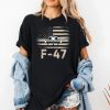 Trump F 47 Air Force Fighter Jet Make American Great Again Shirt 2