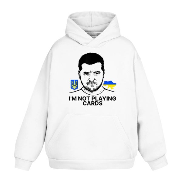 Volodymyr Zelensky Ukraine Im Not Playing Cards Shirt 3