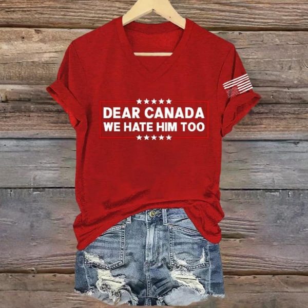 Womens Retro Dear Canada We Hate Him Too Print T Shirt 2