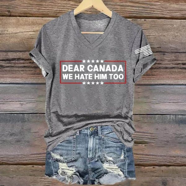 Womens Retro Dear Canada We Hate Him Too Print T Shirt 4