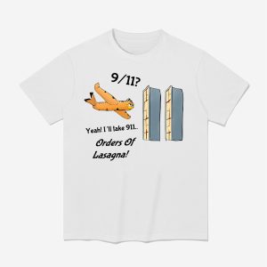 Garfield Yeah I'll Take 9 11 Orders Of Lasagna Shirt