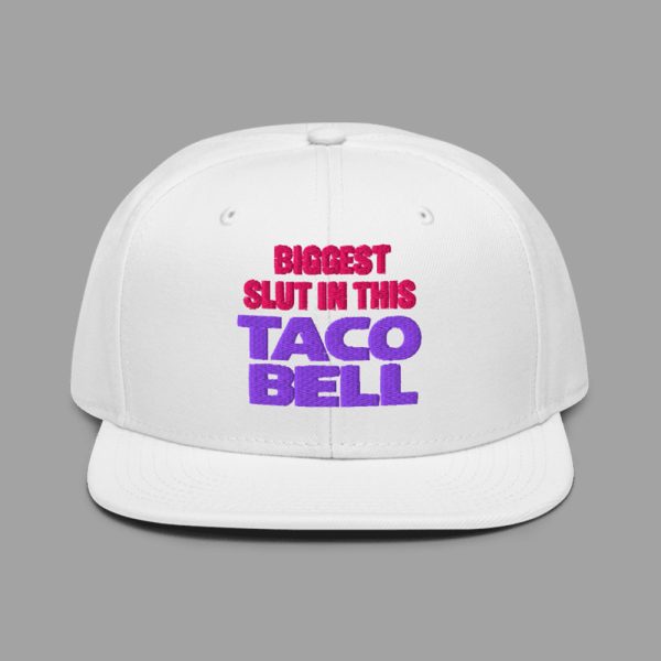 Biggest Slut in This Taco Restaurant Hat