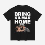 Bring Kilmar Home Kilmar Shirt