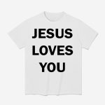 CJ Stroud Jesus Loves You Shirt