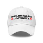 Canada Make America The 11th Province Hat