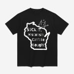 Cat Suck It Wisconsin Can't Be Bought Shirt