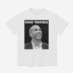 Cory Booker Good Trouble Shirt